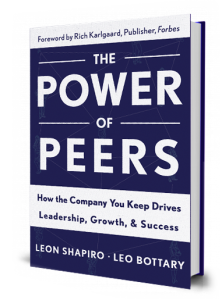 "The Power of Peers: How the Company You Keep Drives Leadership, Growth and Success"