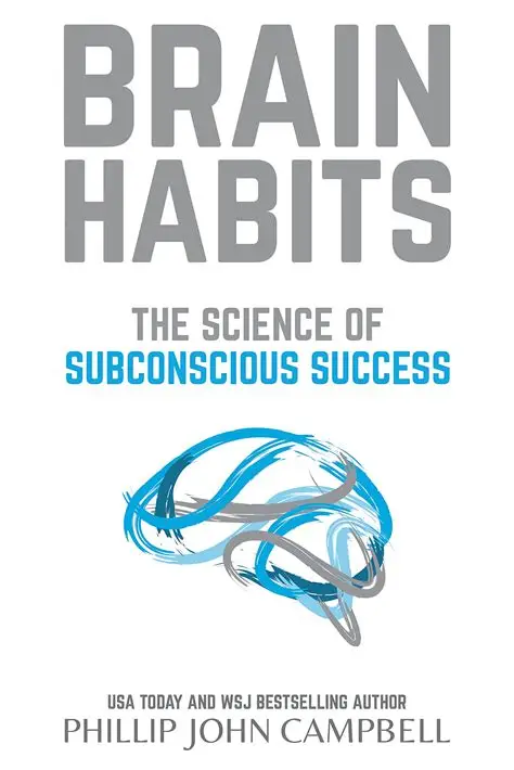 Brain Habits Book by Phillip Campbell